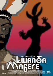 The Legend of Lwanda Magere 2020 streaming
