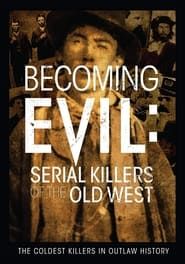 Image Becoming Evil: Serial Killers of the Old West 2021