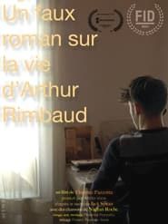 A Fake Novel About the Life of Arthur Rimbaud series tv