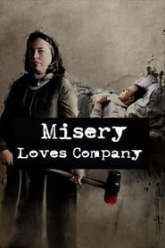 Misery Loves Company 2003 streaming