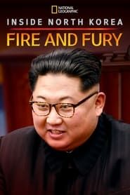 Inside North Korea: Fire and Fury series tv