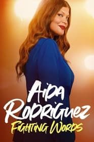 Aida Rodriguez: Fighting Words-hd