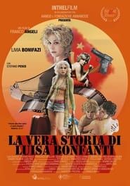 watch La vera storia di Luisa Bonfanti