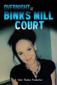 Overnight at Binks Mill Court series tv