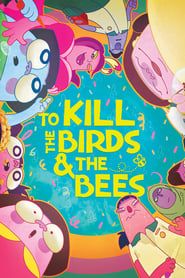 Image To Kill the Birds & the Bees 2021