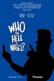 Who The Hell Is Nigel? series tv