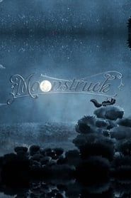 Moonstruck 2012 streaming