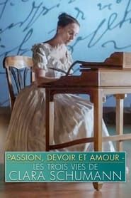 Passion, devoir et amour: Les trois vies de Clara Schumann