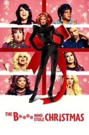 The Bitch Who Stole Christmas series tv