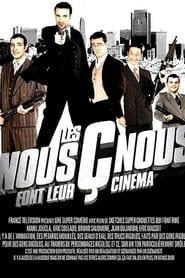 Les Nous Ç Nous font leur cinéma (2006)