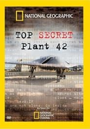 National Geographic: Inside Top Secret - Plant 42 series tv
