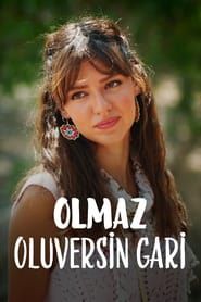 watch Olmaz Oluversin Gari