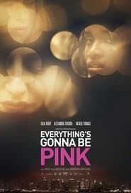 Everything's Gonna Be Pink series tv