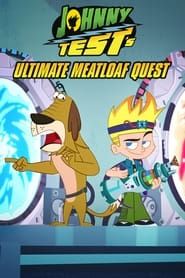 Johnny Test's Ultimate Meatloaf Quest series tv