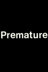 Premature series tv