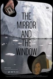The Mirror and the Window 2021 streaming