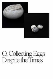 Image O, Collecting Eggs Despite the Times