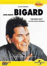 Jean-Marie Bigard - Oh Ben Oui ! series tv