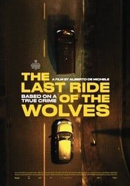 The Last Ride of the Wolves series tv
