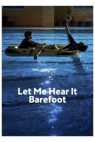 Let Me Hear It Barefoot series tv