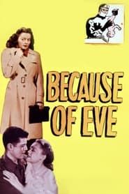 Because of Eve (1948)
