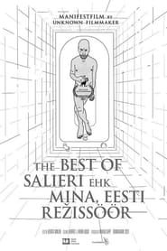 Image The Best of Salieri ehk Mina, Eesti režissöör