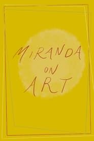 watch Miranda On Art