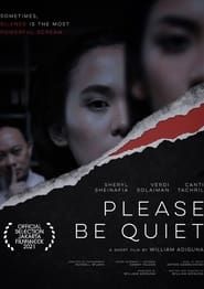 Please Be Quiet (2021)