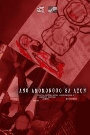 watch Ang Amomonggo Sa Aton