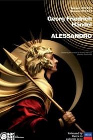 Haendel - Alessandro with Max Emanuel Cencic (Opéra Royal de Versailles) 2013 streaming