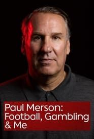 Paul Merson: Football, Gambling & Me series tv