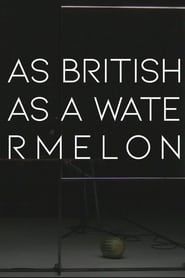 as british as a watermelon series tv