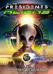 All the Presidents Aliens series tv