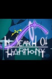 In Search of Harmony series tv