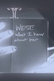 WEST: What I Know About Her series tv