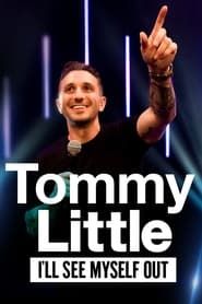 Tommy Little: I'll See Myself Out series tv
