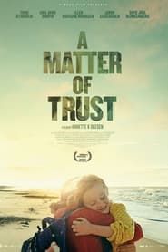 A Matter of Trust 2022 streaming