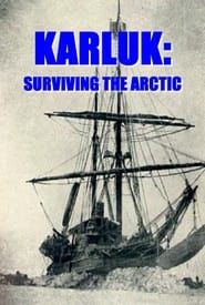 Karluk: Surviving the Arctic series tv