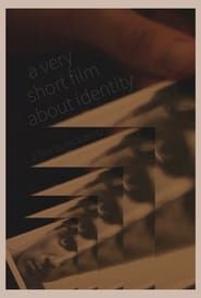A Very Short Film About Identity series tv
