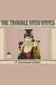 The Trouble With Wives series tv