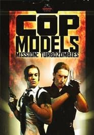 Cop models, mission: Turbozombies 