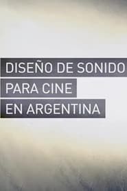 Diseño de Sonido para Cine en Argentina 2014 streaming