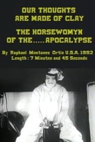 Our Thoughts Are Made of Clay: The Horsewomyn of the Apocalypse series tv