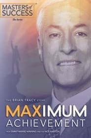 Maximum Achievement: The Brian Tracy Story-hd