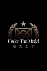 Under the Medal series tv