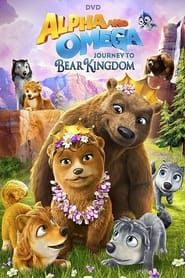 Alpha et Oméga 8 : Voyage au royaume des ours series tv