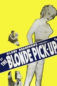 watch The Blonde Pick-Up