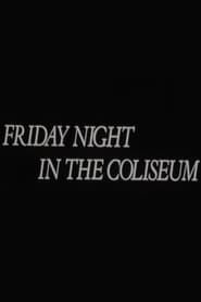 Friday Night in the Coliseum series tv