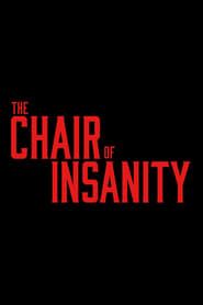 The Chair of Insanity 2021 streaming