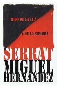 Serrat - Miguel Hernandez- Hijos de la  Luz y La Sombra series tv